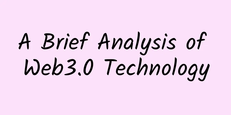 A Brief Analysis of Web3.0 Technology