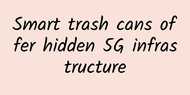 Smart trash cans offer hidden 5G infrastructure