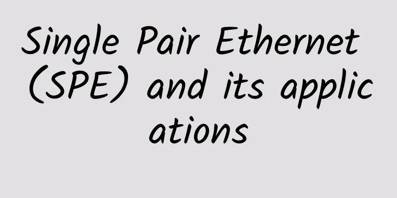 Single Pair Ethernet (SPE) and its applications