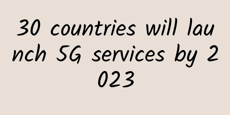30 countries will launch 5G services by 2023