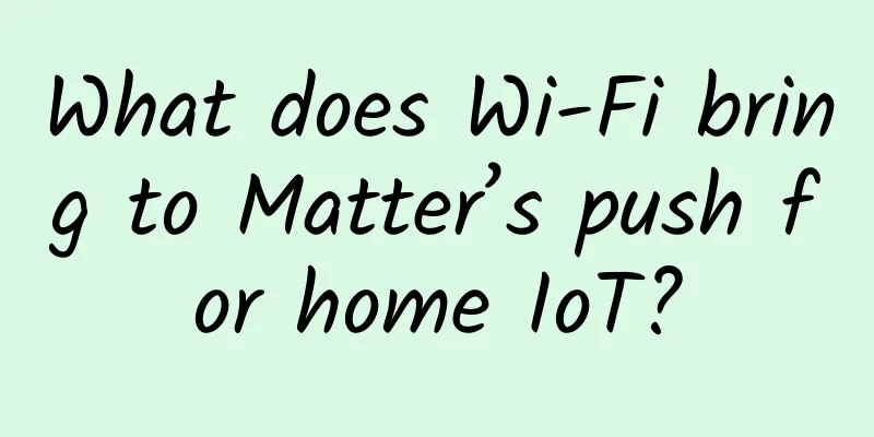 What does Wi-Fi bring to Matter’s push for home IoT?