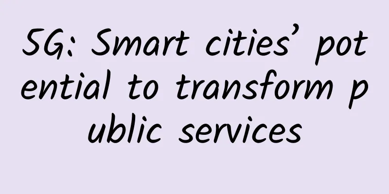 5G: Smart cities’ potential to transform public services