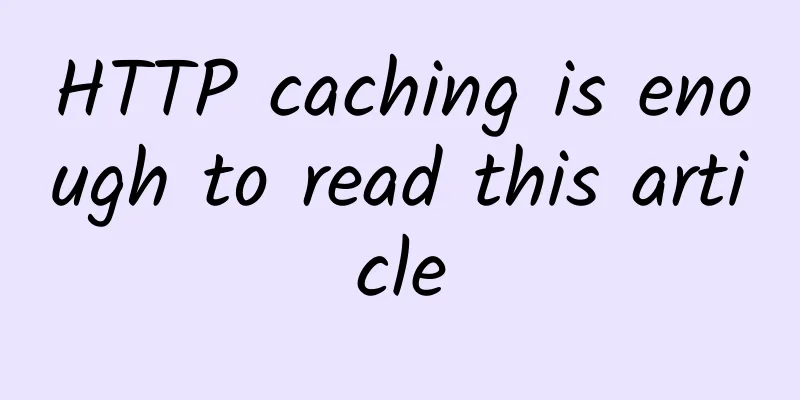HTTP caching is enough to read this article