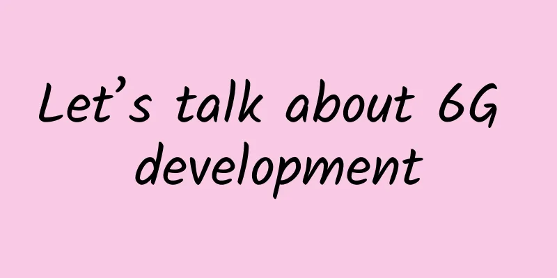 Let’s talk about 6G development