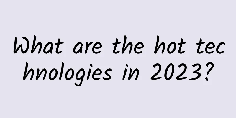 What are the hot technologies in 2023?