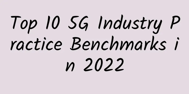 Top 10 5G Industry Practice Benchmarks in 2022