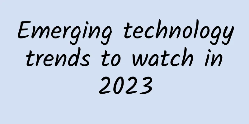 Emerging technology trends to watch in 2023