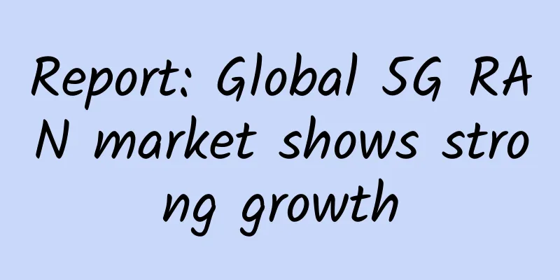 Report: Global 5G RAN market shows strong growth