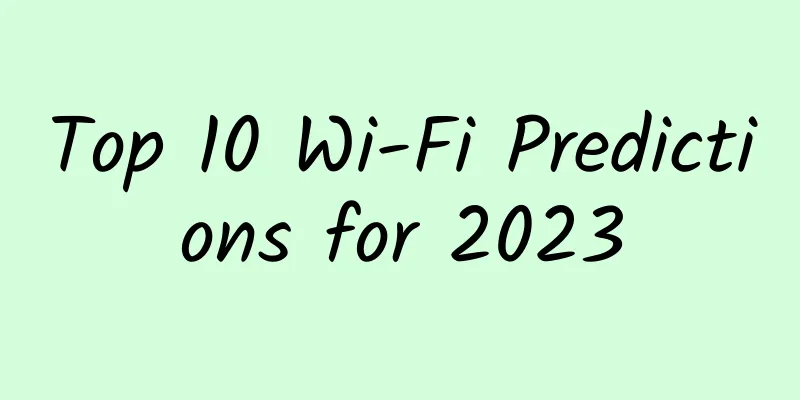 Top 10 Wi-Fi Predictions for 2023