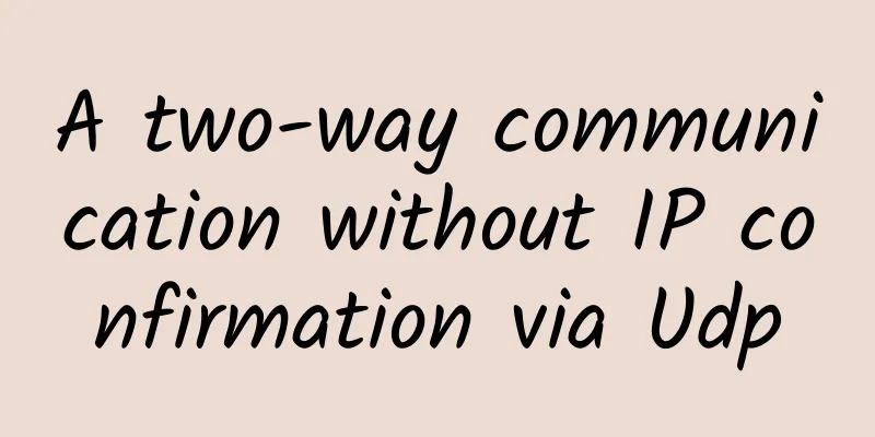 A two-way communication without IP confirmation via Udp