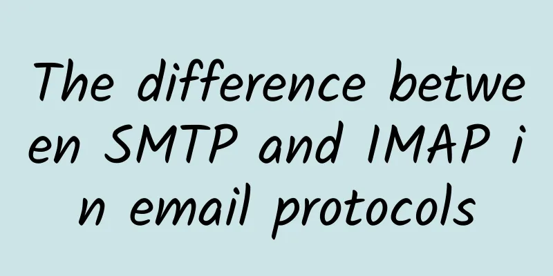 The difference between SMTP and IMAP in email protocols