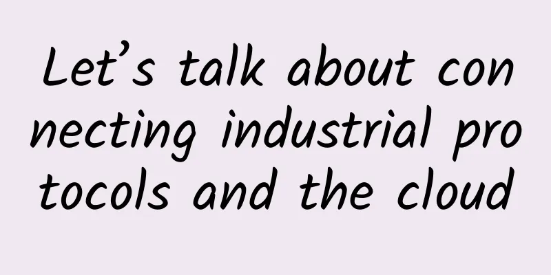Let’s talk about connecting industrial protocols and the cloud