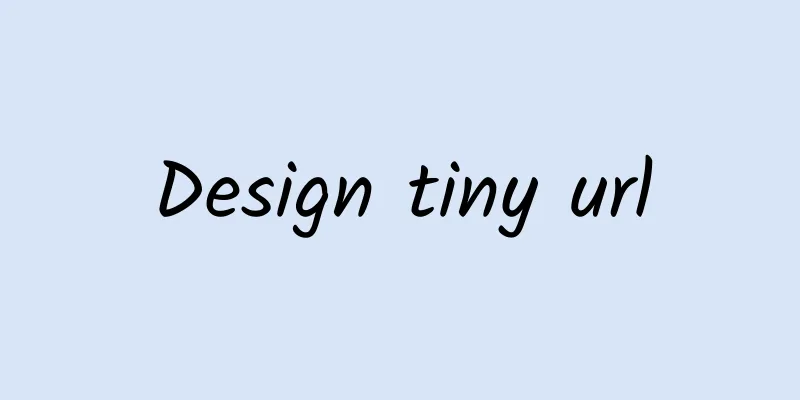 Design tiny url