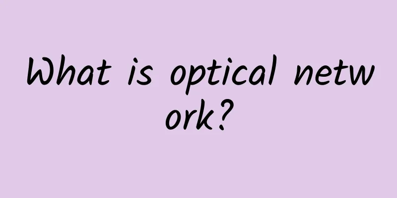 What is optical network?