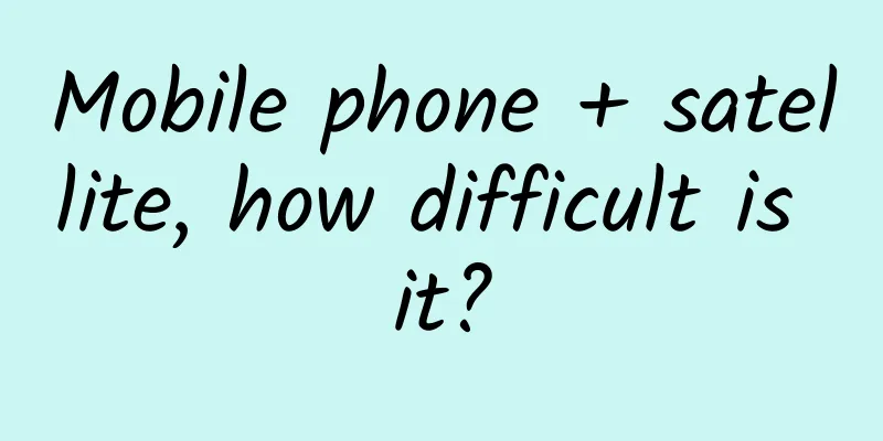 Mobile phone + satellite, how difficult is it?