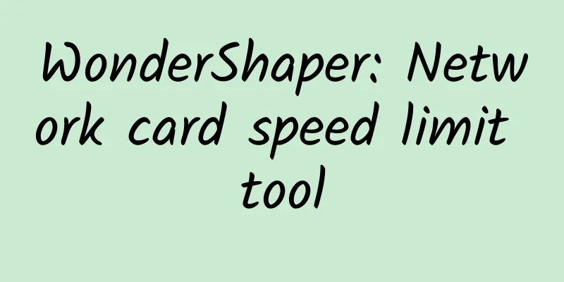 WonderShaper: Network card speed limit tool