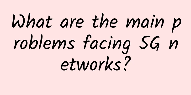 What are the main problems facing 5G networks?