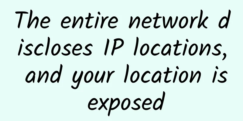 The entire network discloses IP locations, and your location is exposed