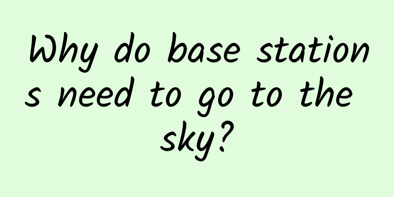 Why do base stations need to go to the sky?