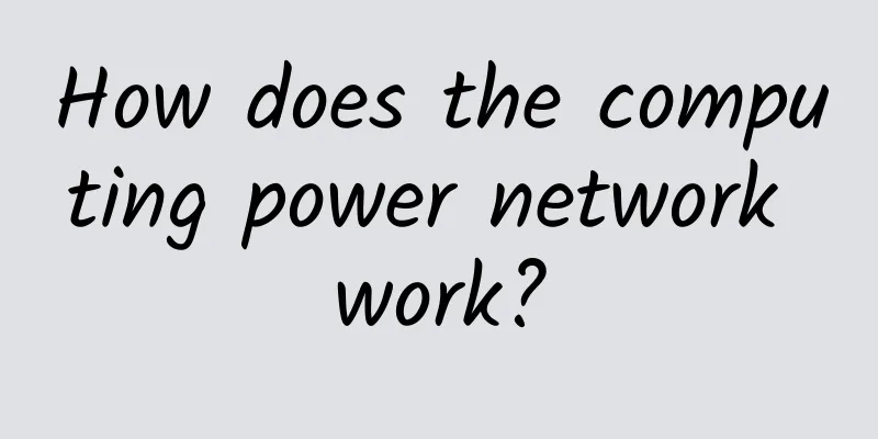 How does the computing power network work?