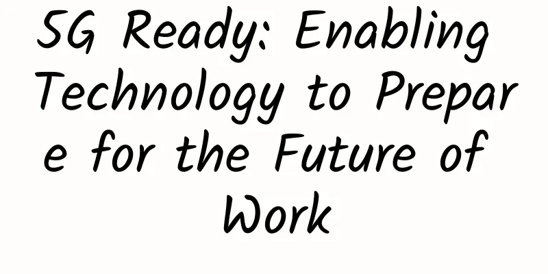 5G Ready: Enabling Technology to Prepare for the Future of Work