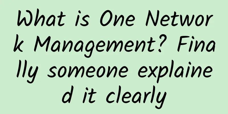What is One Network Management? Finally someone explained it clearly