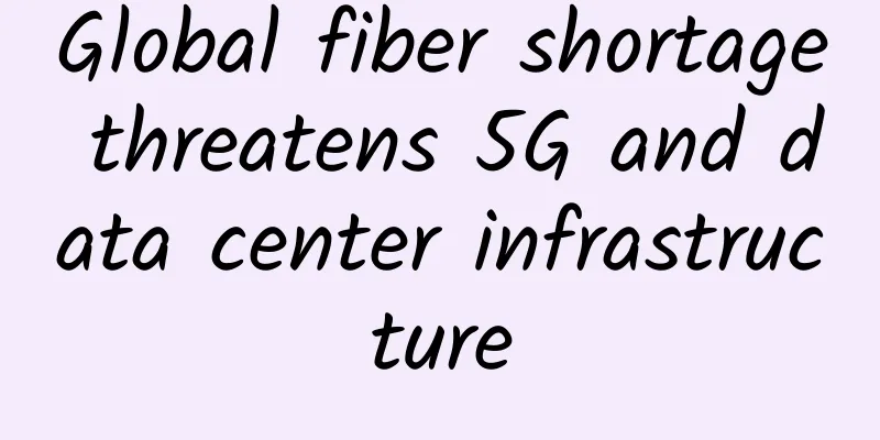Global fiber shortage threatens 5G and data center infrastructure