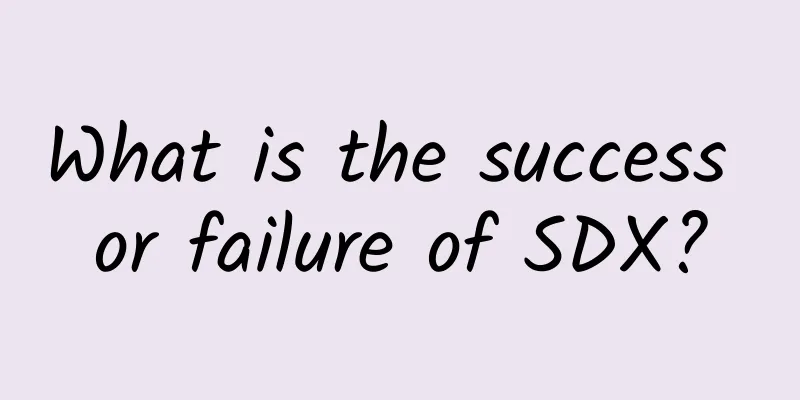 What is the success or failure of SDX?
