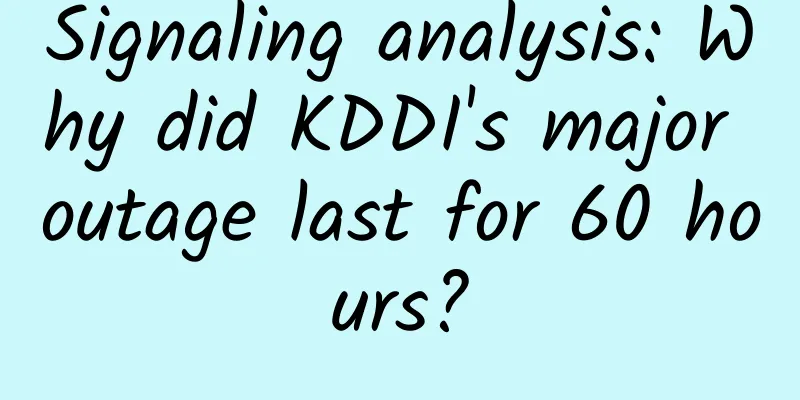 Signaling analysis: Why did KDDI's major outage last for 60 hours?