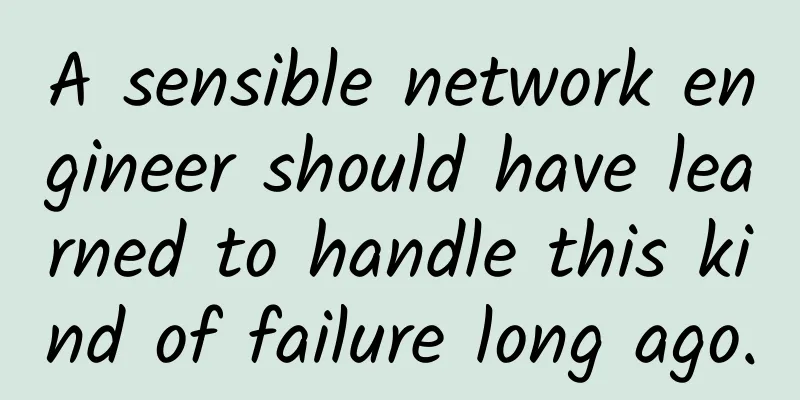 A sensible network engineer should have learned to handle this kind of failure long ago.