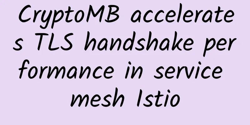 CryptoMB accelerates TLS handshake performance in service mesh Istio