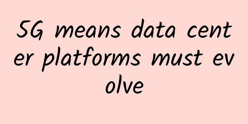 5G means data center platforms must evolve