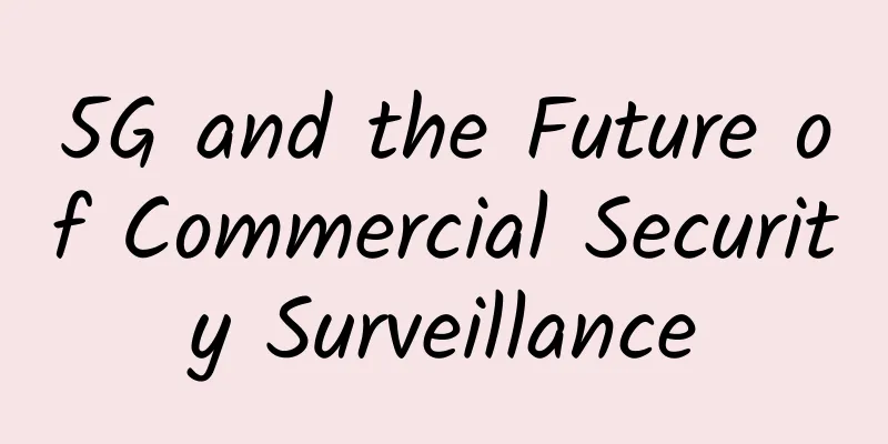 5G and the Future of Commercial Security Surveillance