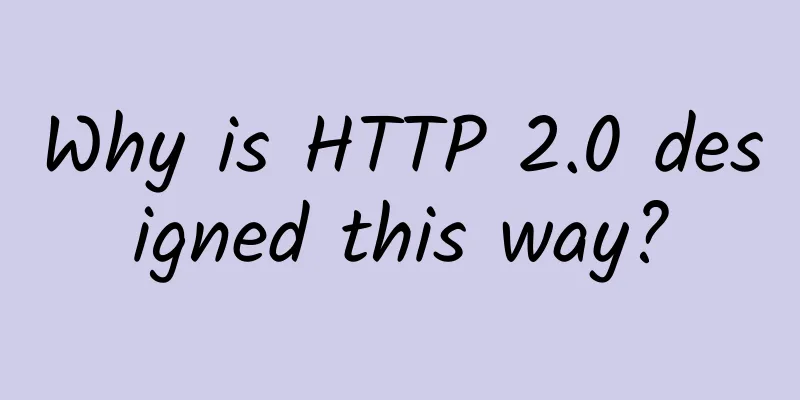Why is HTTP 2.0 designed this way?