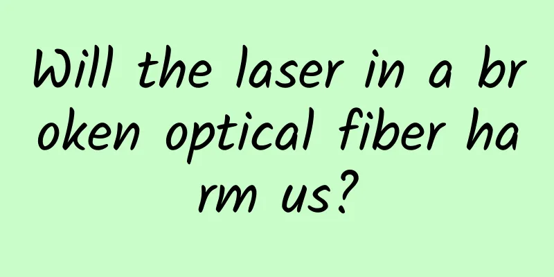 Will the laser in a broken optical fiber harm us?