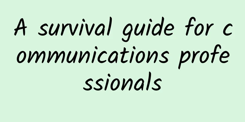 A survival guide for communications professionals