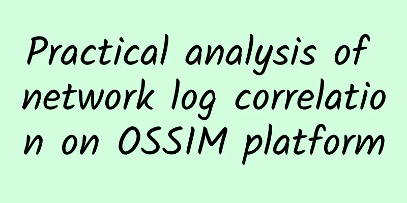 Practical analysis of network log correlation on OSSIM platform