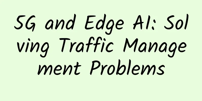 5G and Edge AI: Solving Traffic Management Problems