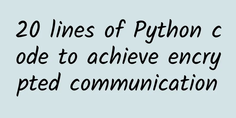 20 lines of Python code to achieve encrypted communication