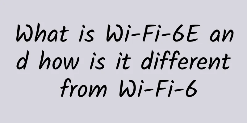 What is Wi-Fi-6E and how is it different from Wi-Fi-6