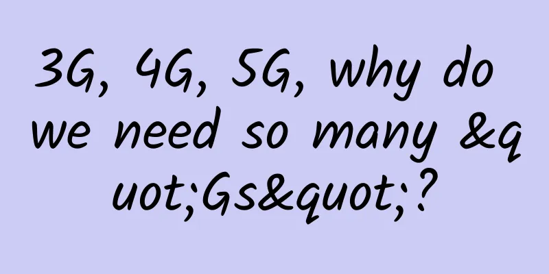 3G, 4G, 5G, why do we need so many "Gs"?