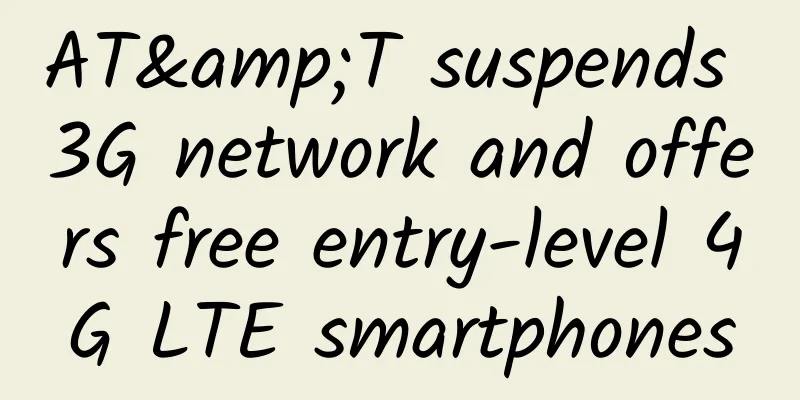 AT&T suspends 3G network and offers free entry-level 4G LTE smartphones
