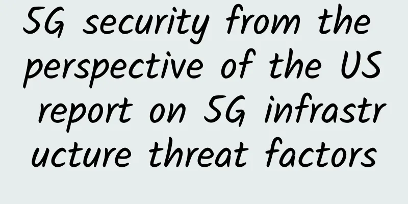 5G security from the perspective of the US report on 5G infrastructure threat factors
