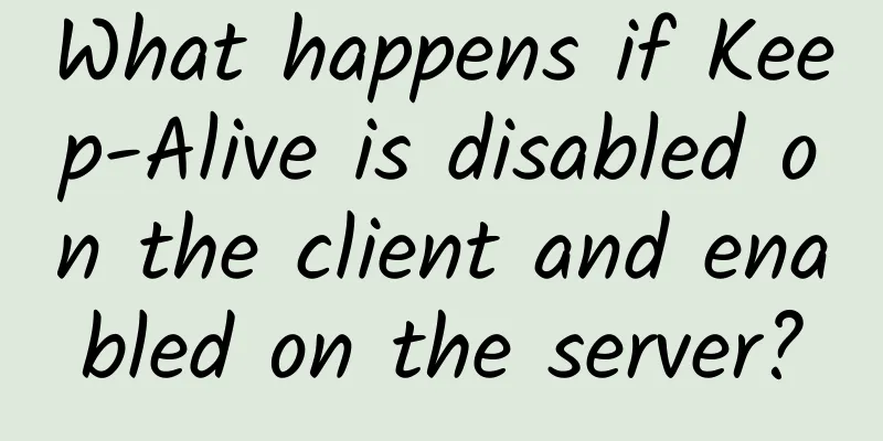 What happens if Keep-Alive is disabled on the client and enabled on the server?