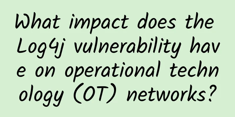 What impact does the Log4j vulnerability have on operational technology (OT) networks?