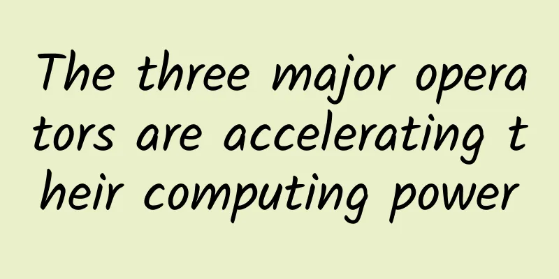 The three major operators are accelerating their computing power