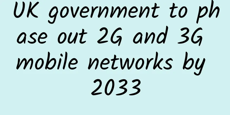 UK government to phase out 2G and 3G mobile networks by 2033