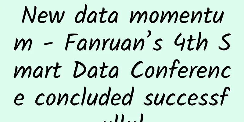 New data momentum - Fanruan’s 4th Smart Data Conference concluded successfully!