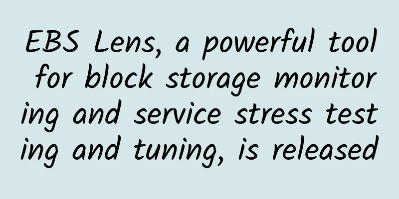EBS Lens, a powerful tool for block storage monitoring and service stress testing and tuning, is released