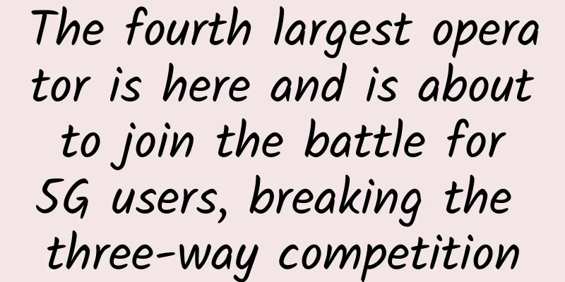 The fourth largest operator is here and is about to join the battle for 5G users, breaking the three-way competition